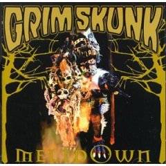 Grim Skunk : Meltdown